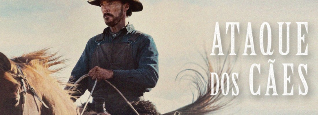 Filme “Ataque dos Cães” é o destaque com 12 indicações ao Oscar 2022