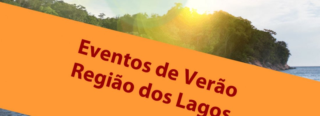 Eventos de Verão movimentam a Região dos Lagos